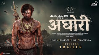 AGHORI - Official Trailer | #AA23 | Allu Arjun | Nayanthara, Vijay Sethupathi, Sanjay Dutt Updates