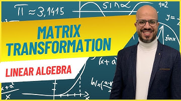 Linear Algebra: Matrix Transformation - Reflection | Shearing | Scaling | Rotation | Translation