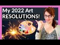 How To Get Better At Painting And Drawing (2022 Art Resolutions!)