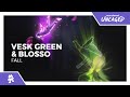 VESK GREEN & Blosso - Fall [Monstercat Release]