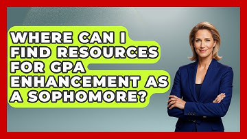 Where Can I Find Resources for GPA Enhancement as a Sophomore? | Steps to Sophomore Year News