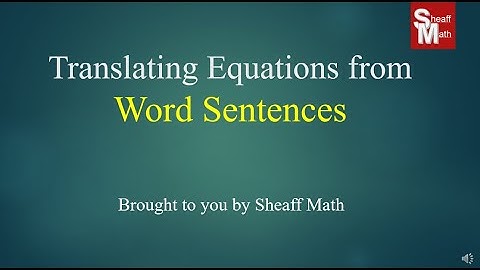 Writing Variable Equations from Sentences - Sheaff Math