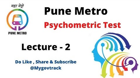 Pune Metro Psychometry Test - Lecture 2 - Practice Questions - Mygovtrack