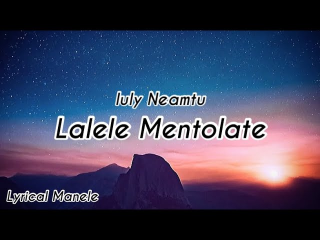 Iuly Neamtu - Lalele Mentolate (Lyrics) class=