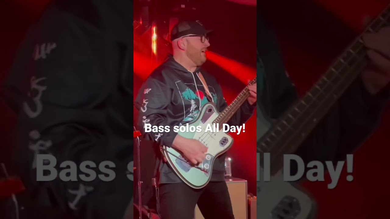 Bass solos All Day In The Orange Goodness! 
