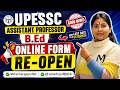 UPESSC Assistant Professor B.Ed Form Re-Open 2025 🔥 Last Date Extended | Apply Online Full Process