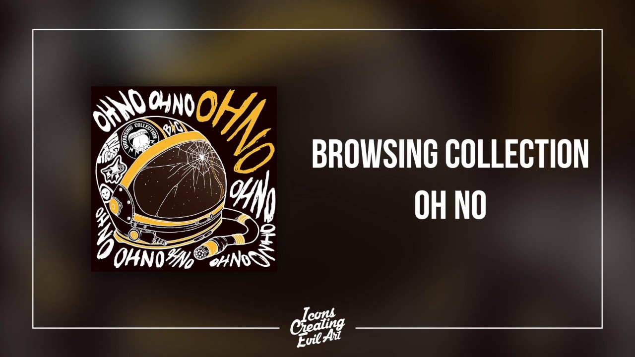 Browsing Collection - Oh No - HQ Audio