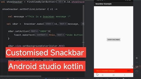 How to Create a Custom Snackbar in Android Studio | Change Colors, Add Button, and Style in Kotlin