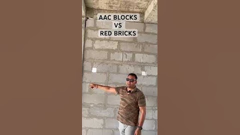 AAC Vs Red Bricks in home construction