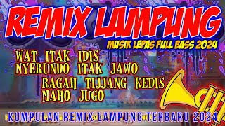 Wat Itak Idis Nyerundo Itak Jawo | MUSIK LEPAS REMIX LAMPUNG TERBARU 2024