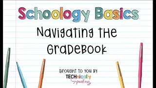 Navigating the Schoology Gradebook