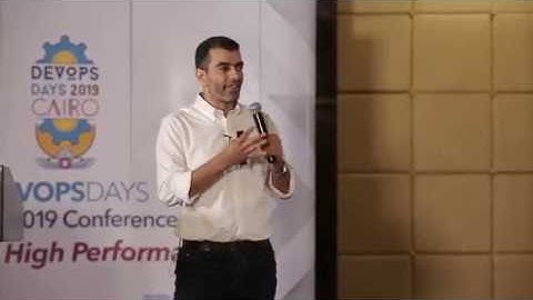 DevOpsDays Cairo 2019 - The Mindset and Culture of High-Performing DevOps Teams