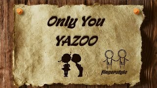 Video thumbnail of "Only You - YAZOO [cover/fingerstyle/instrumental/lyrics]"