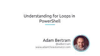 Understanding For Loops In PowerShell