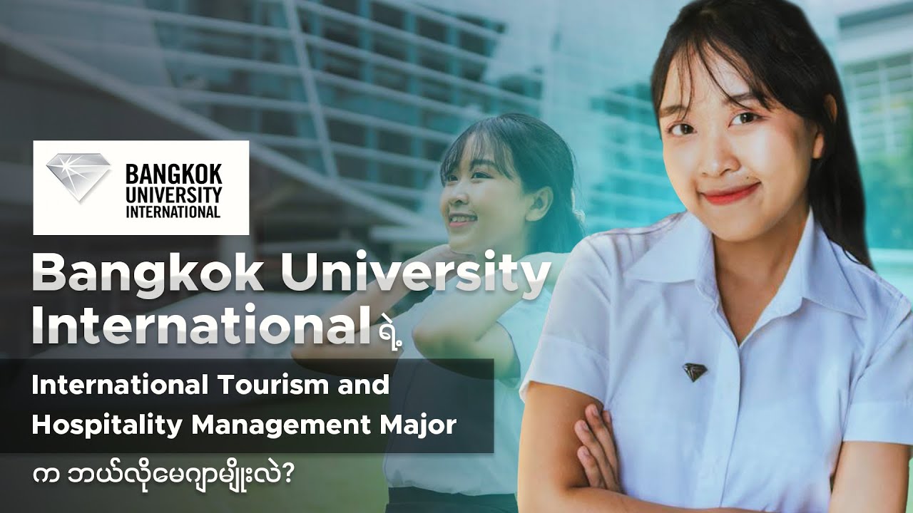 STUDYING Tourism & Hospitality Major at Bangkok University International| opportunities| internships