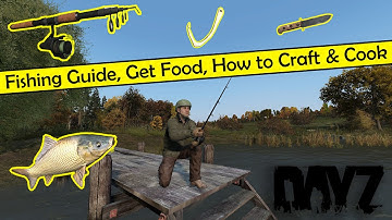 Dayz: Ultimate Fishing Guide, Get Food Fast Every Time!