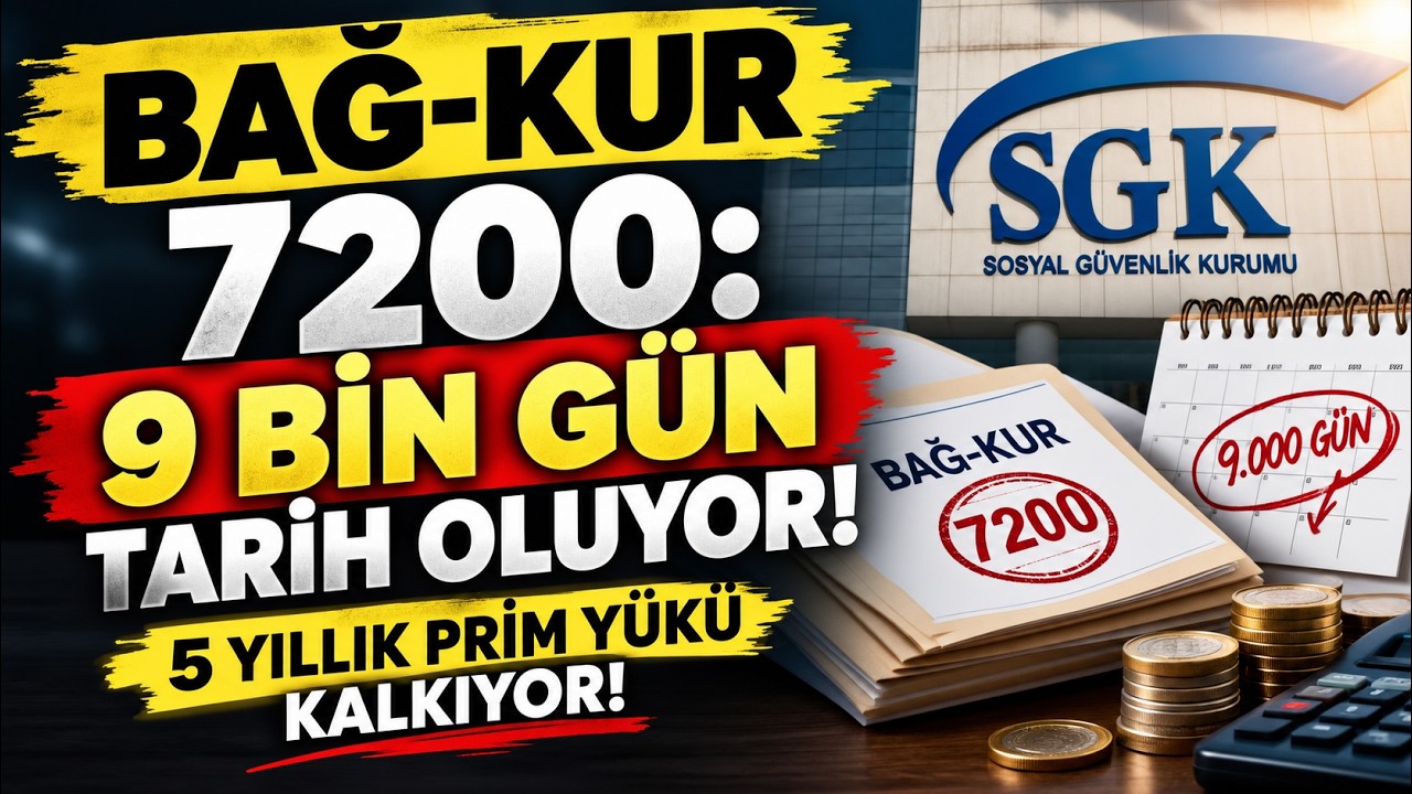 Bağ Kur 7200 Gün Emeklilik Son Dakika 9 Bin Gün Bitiyor 5 Yıl Erken Emeklilik