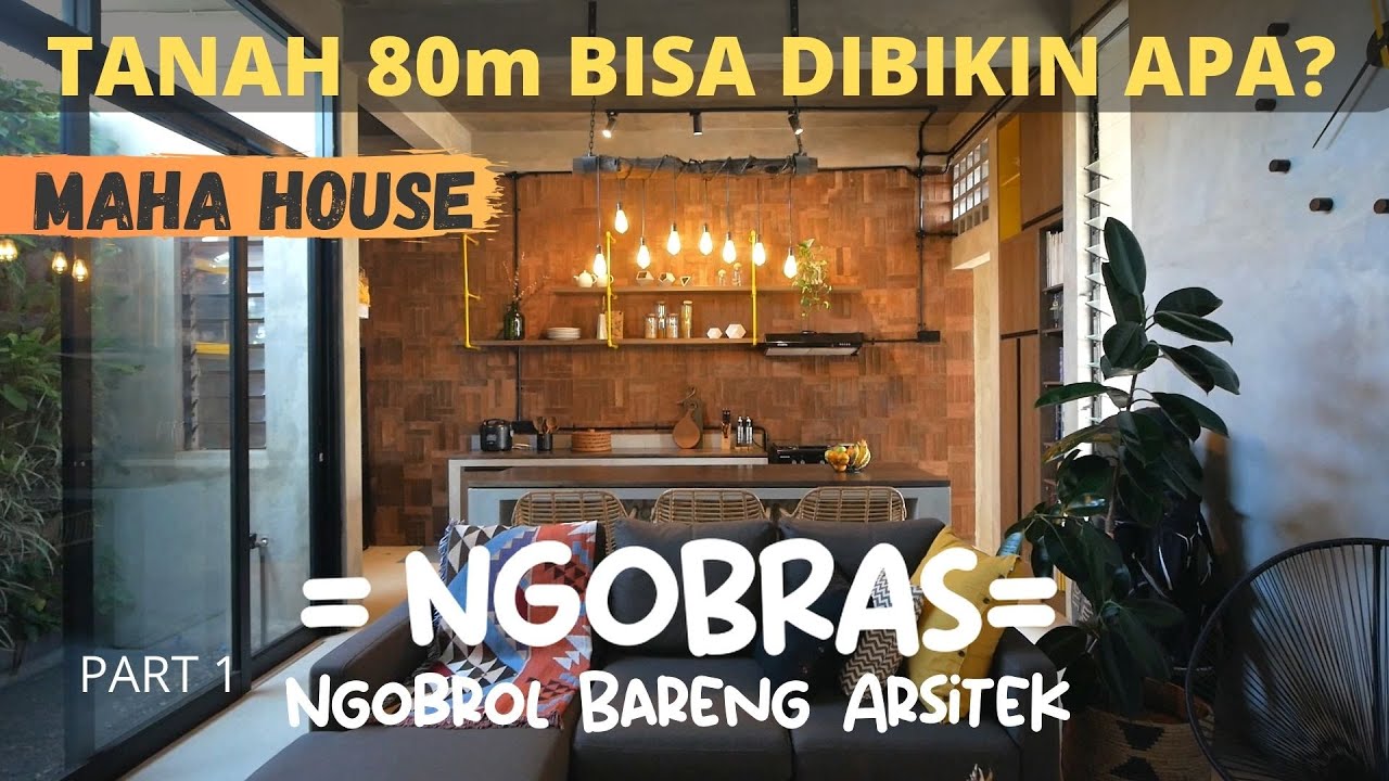 Rumah Industrial Dengan Kearifan Lokal Part 1 | Maha House Ngobras Eps 3