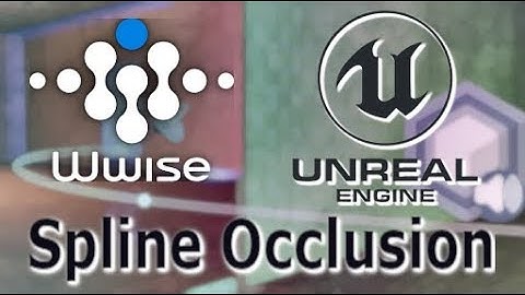 Wwise-UE4 Spline Occlusion
