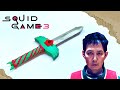 HOW TO MAKE SQUID GAME KNIFE | Squid Game Knife | Squid game season 3 | DIY Game of Squid game |