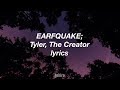 Tyler the creator  earfquake  lyrics