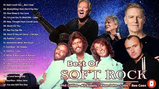 Phil Collins, Elton John, Lionel Richie, Lobo, BeeGees, Rod Stewart - Best Soft Rock Songs EVER