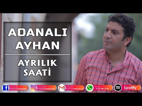 ADANALI AYHAN - AYRILIK SAATİ