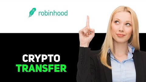 How Can I Transfer Crypto From Robinhood 2025