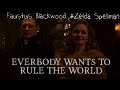 Faustus blackwood  zelda spellman  everybody wants to rule the world