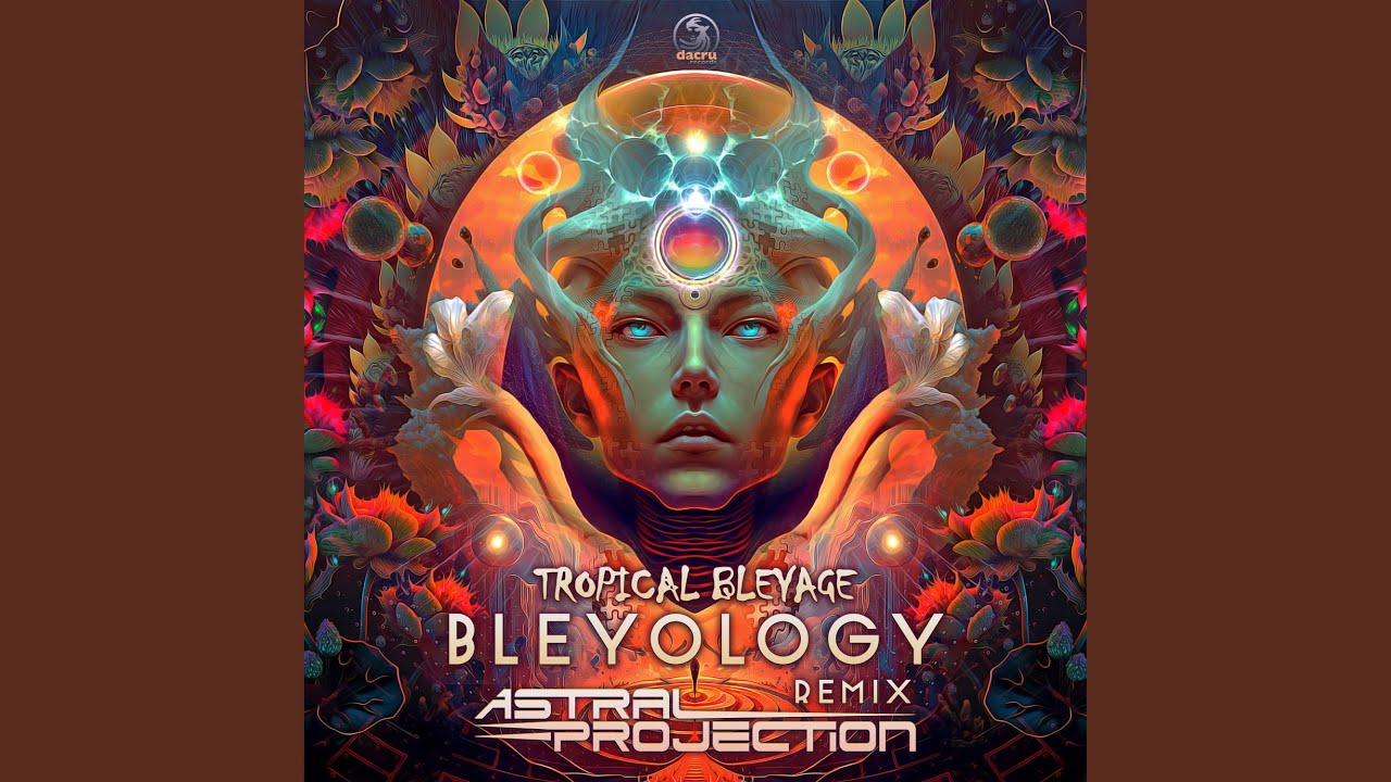 Bleyology Astral Projection Remix