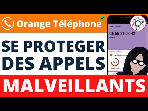 Mettre fin aux appels MALVEILLANTS, DÉMARCHAGE et SPAM: Orange Téléphone