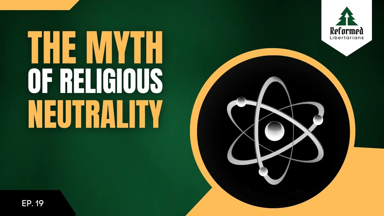 Episode 19: The Myth Of Religious Neutrality