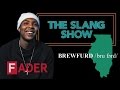 Brewfurd G Herbo The Slang Show Episode 7 