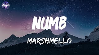 Marshmello - Numb (Lyrics)