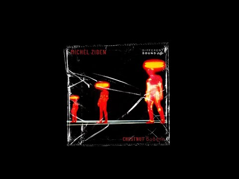 Michèl Ziben - Chestnut წაბლი [DifferentSound]