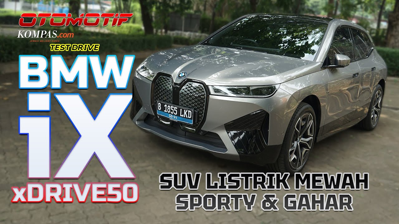 TEST DRIVE | BMW iX xDRIVE50 | Performa Lebih Besar & Daya Jelajah ...