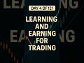 Day 4 of learning and earning for trading series #challenge #trading