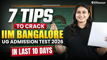 IIM Bangalore UG 2026: The 10-Day Plan That Changes EVERYTHING! | 7 Power Tips