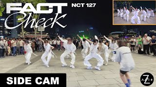 [KPOP IN PUBLIC / SIDE CAM] NCT 127 'Fact Check (불가사의; 不可思議)' | OT9 DANCE COVER | Z-AXIS FROM SG