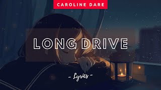 Lagu Barat Sedih [KORBAN BROKEN HOME] Long Drive - Caroline Dare Abrams Lirik & Terjemahan