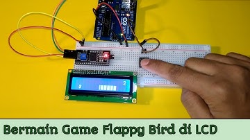 Bermain Game Flappy Bird di LCD 16x2 Menggunakan Arduino