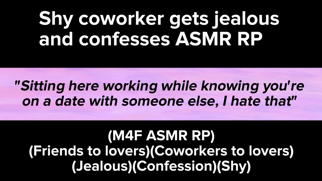 Shy coworker gets jealous and confesses (M4F ASMR RP)(Friends to lovers)(Jealous)(Confession)(Shy)