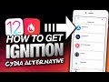 How To Get IGNITION On iOS 12 - CYDIA Alternative - TWEAKED APPS For iPhone