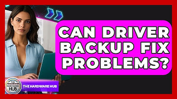 Can Driver Backup Fix Problems? - The Hardware Hub