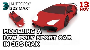Modeling a Low Poly Sport Car in 3ds Max