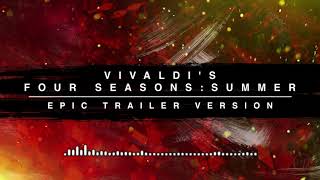 Vivaldi's Four Seasons: Summer - Epic Trailer Version chords