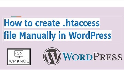 How to create htaccess file Manually in WordPress
