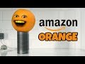 Introducing amazon orange annoying alexa