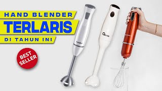 5 Hand Blender Terbaik dan Berkualitas Yang Harus Kamu Punya