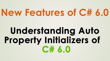 AUTO PROPERTY INITIALIZERS OF C# 6.0